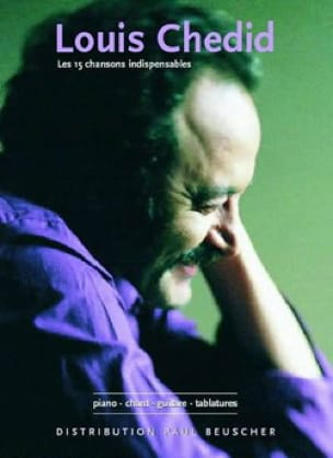 Les 15 Chansons Indispensables - Louis Chedid - Partition