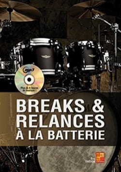 Breaks & Relances A La Batterie Eric Thiévon Partition Batterie