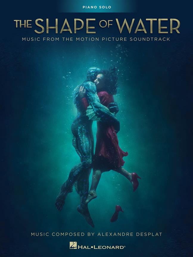 La Forme de l'eau - Musique du Film - Alexandre Desplat - Partition