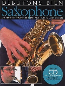 Débutons Bien le Saxophone Steve Tayton Partition Saxophone