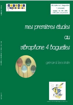Mes Premières Etudes Au Vibraphone 4 Baguettes - Gérard Lecointe