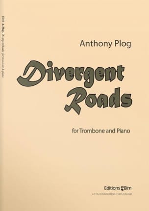 Divergent Roads Anthony Plog Partition Trombone