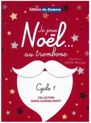 Je Joue Noël... au Trombone Partition Trombone