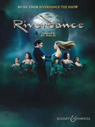 Music from Riverdance the show Bill Whelan Partition Comédie musicale