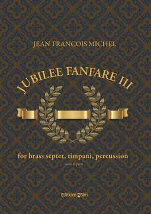 Jubilee Fanfare 3 Jean-François Michel Partition Ensemble de cuivres