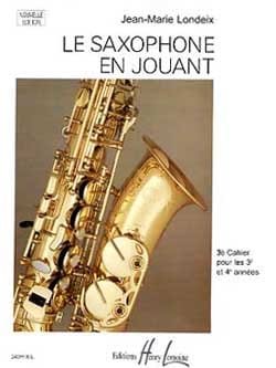 Saxophone en jouant volume 3 Jean-Marie Londeix Partition Saxophone