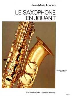 Saxophone en jouant volume 4 Jean-Marie Londeix Partition Saxophone