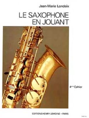 Saxophone en jouant volume 4 Jean-Marie Londeix Partition Saxophone