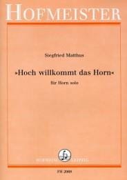 Hoch Willkommt Das Horn Siegfried Matthus Partition Cor