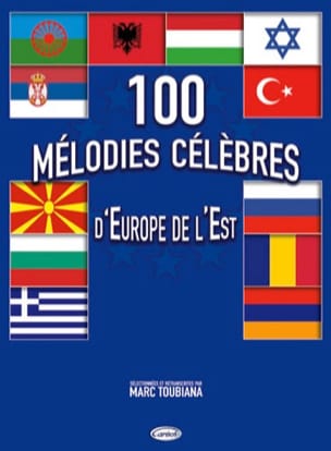 100 Mélodies Célèbres D' Europe de L' Est - Marc Toubiana - Partition