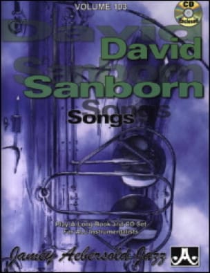 Volume 103 - David Sanborn: Songs - METHODE AEBERSOLD - Partition