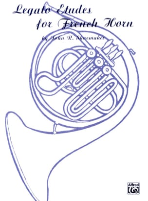 Legato Etudes For French Horn John R. Shoemaker Partition Cor