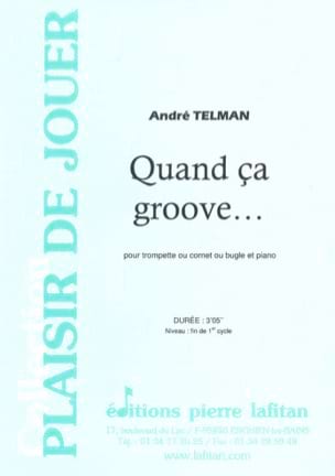 Quand ça groove... André Telman Partition Trompette