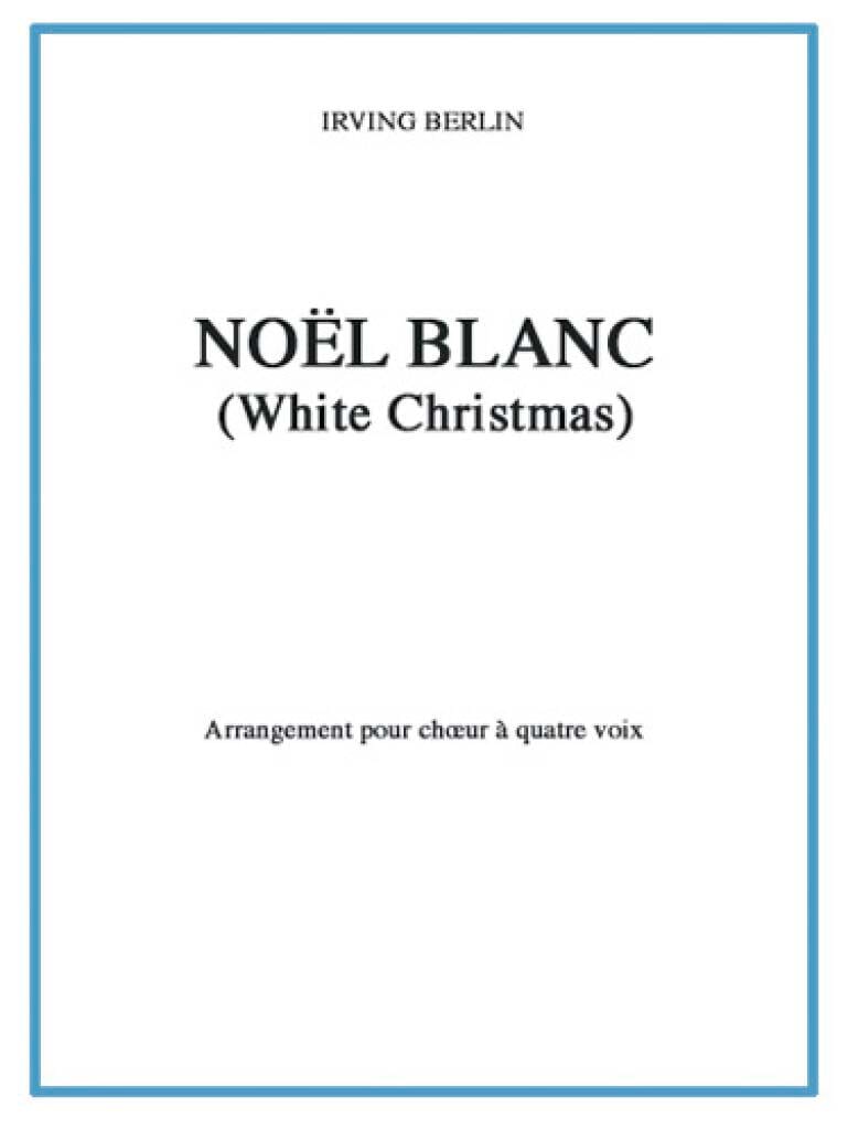 Noël Blanc Berlin Irving Partition Chœur