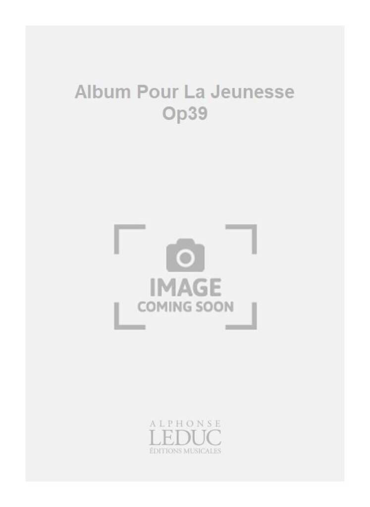 Album Pour la Jeunesse Opus 39 TCHAIKOVSKY Partition Saxophone