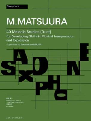 40 Études Mélodiques en Duo Masa Matsuura Partition Saxophone
