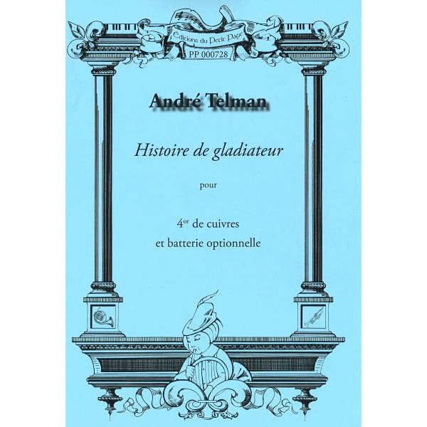 Histoire de Gladiateur - 4 Cuivres André Telman Partition