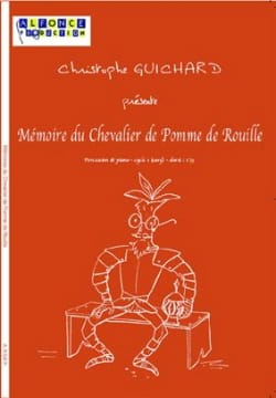 Mémoire du Chevalier de Pomme de Rouille - Christophe Guichard