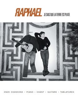 Je Sais Que la Terre Est Plate Raphaël Partition Chanson française