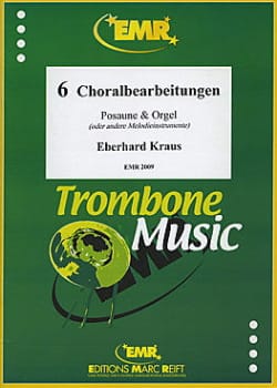 Sechs Choralbearbeitungen Eberhard Kraus Partition Trombone
