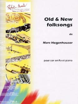 Old & New Folksongs Marc Hegenhauser Partition Cor