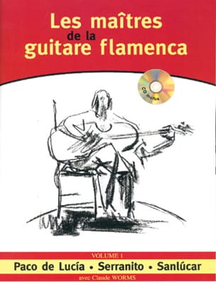 Les Maîtres de la Guitare Flamenca - Volume 1 Partition Guitare