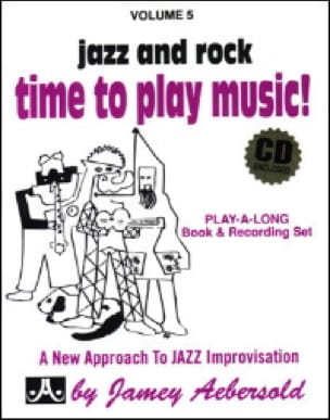 Volume 5 - Time To Play Music! METHODE AEBERSOLD Partition Jazz