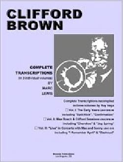 Complete Transcriptions, Volume 1: The Early Years - Clifford Brown