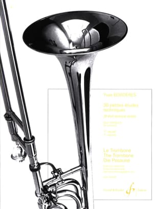 30 Petites Etudes Techniques Volume 1 Yves Borderes Partition Trombone