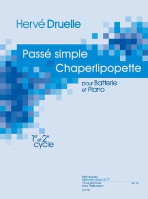 Passé Simple - Chaperlipopette Hervé Druelle Partition Batterie