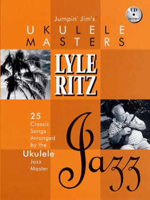 Jumpin' Jim's Ukulélé Masters - Lyle Ritz Jazz - Lyle Ritz - Partition