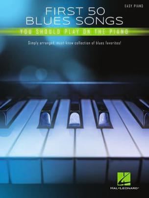 First 50 Blues Songs You Should Play on the Piano Partition Piano