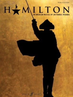Hamilton - Vocal Selections - Lin-Manuel Miranda - Partition