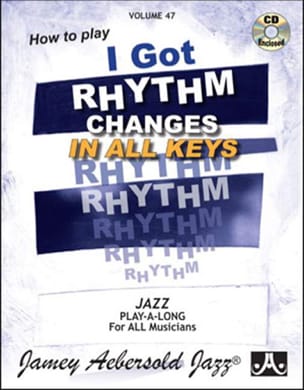 Volume 47 - I Got Rythm METHODE AEBERSOLD Partition Jazz