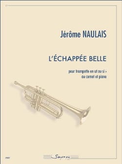 L'èchappée Belle Jérôme Naulais Partition Trompette