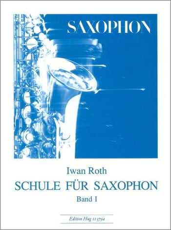 Schule für Saxophon Volume 1 Iwan Roth Partition Saxophone