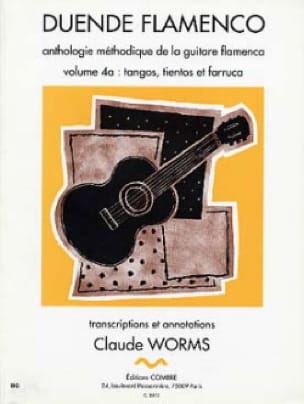 Duende Flamenco Volume 4 A: Tangos, Tientos Et Farruca - Claude Worms