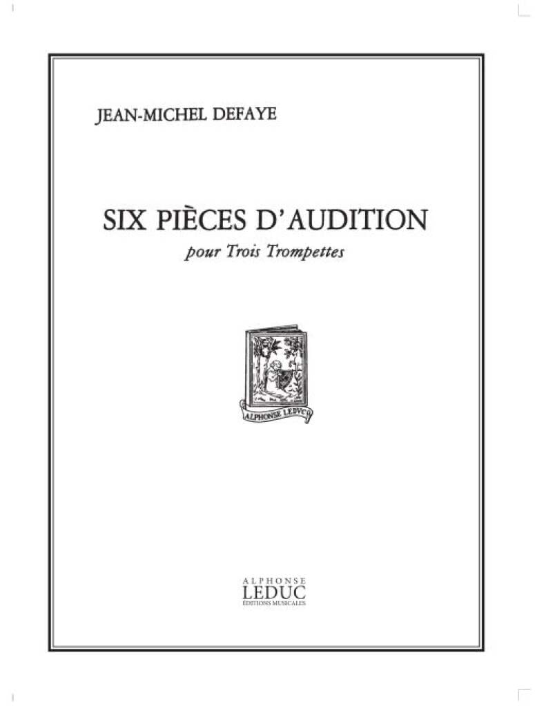 6 Pièces d'audition Jean-Michel Defaye Partition Trompette