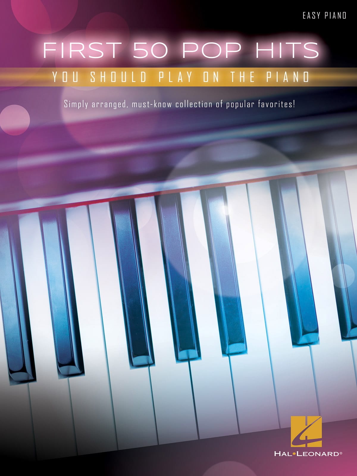 First 50 Pop Hits You Should Play On The Piano Partition Pop / Rock