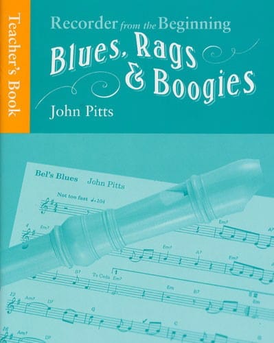 Blues Rags & Boogies Teacher Book John Pitts Partition Flûte à bec
