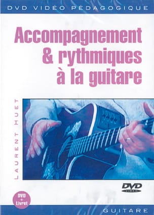 DVD - Accompagnement & rythmiques à la guitare - Laurent Huet