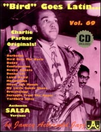 Volume 69 - Bird Goes Latin... Charlie Parker - METHODE AEBERSOLD