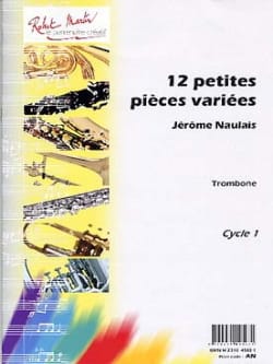 12 Petites Pièces Variées Jérôme Naulais Partition Trombone