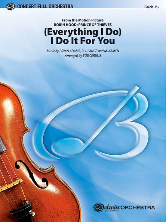 Everything I do, I do it for you (orch) - Bob (arranger) Cerulli