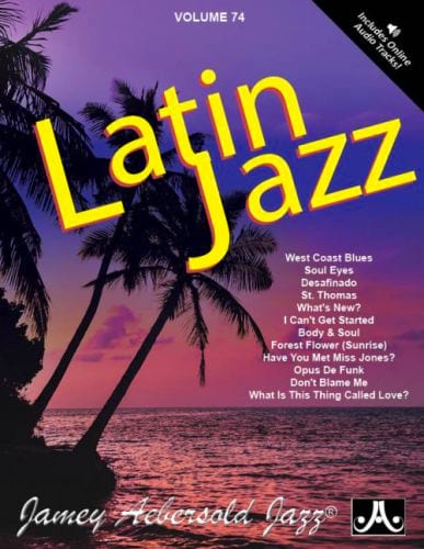 Volume 74 - Latin Jazz METHODE AEBERSOLD Partition Jazz