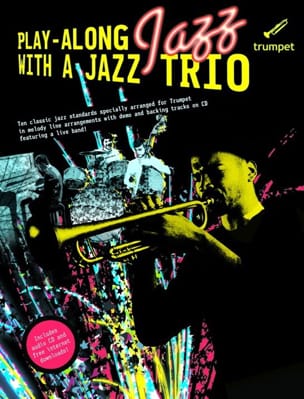 Play Along Jazz With A Jazz Trio Partition Trompette