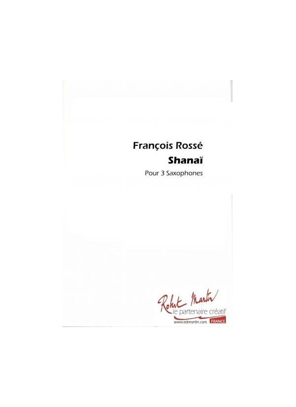 Shanaï François Rossé Partition Saxophone