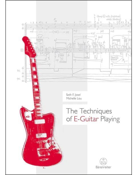 The Techniques of E-Guitar Playing - Josel Seth F. / Lou Michelle