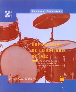 Une Histoire de la Batterie de Jazz Tome 2 - Georges Paczynski - Livre