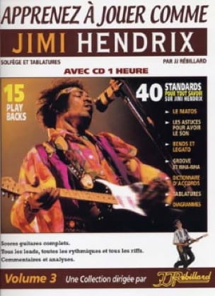 Apprenez à jouer comme Jimi Hendrix volume 3 - Jean-Jacques Rébillard